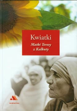 Kwiatki Matki Teresy z Kalkuty - José Luis González-Balado