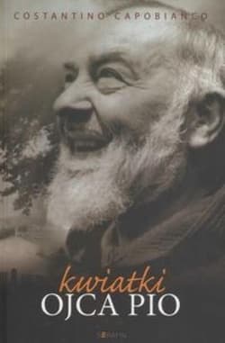 Kwiatki Ojca Pio - Constantino Capobianco