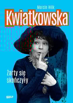Kwiatkowska. Żarty się skończyły