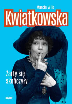 Kwiatkowska. Żarty się skończyły (2022) - ebook - Marcin Wilk