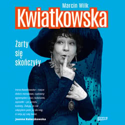 Kwiatkowska. Żarty się skończyły - audiobook