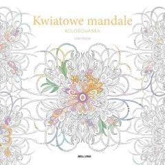 Kwiatowe mandale (kolorowanka) - Muzio Sara