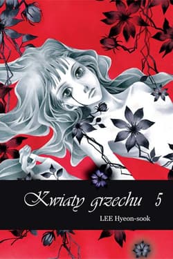 Kwiaty grzechu 5 - Hyeon-sook Lee