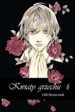 Kwiaty grzechu 6 - Hyeon-sook Lee