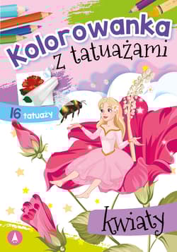 Kwiaty. Kolorowanka z tatuażami - Opracowanie Zbiorowe