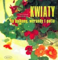 Kwiaty na balkony, werandy i patia - Evelegh Tessa, Patterson Debbie