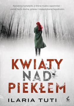 Kwiaty nad piekłem - Ilaria Tuti