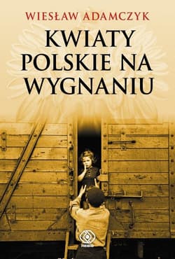 Kwiaty polskie na wygnaniu