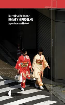 Kwiaty w pudełku Japonia oczami kobiet - Karolina Bednarz