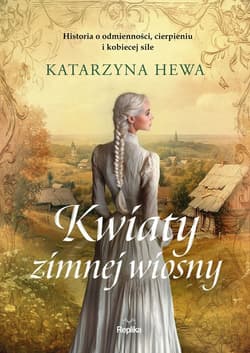 Kwiaty zimnej wiosny - Katarzyna Hewa