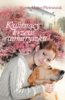 Kwitnący krzew tamaryszku_plik - ebook - Wanda Majer-Pietraszak