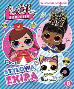 L.O.L. Surprise! Activity T.8 Stylowa epika - Opracowanie Zbiorowe