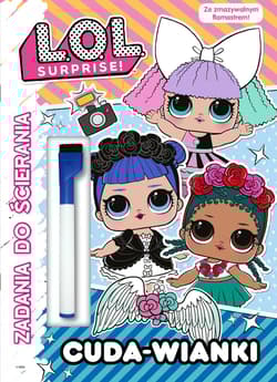 L.O.L. SURPRISE! Cuda-wianki Zadania do ścierania (ze zmywalnym flamastrem) - Opracowanie Zbiorowe