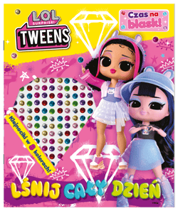 L.O.L. Surprise! Czas na blask! Lśnij cały dzień! - Praca zbiorowa