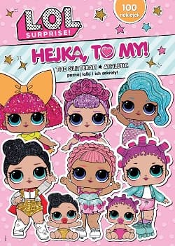 L.O.L. Surprise! Hejka, to my! 1