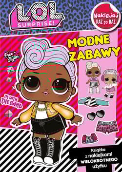 L.O.L. Surprise! Naklejaj raz po raz Modne zabawy - Opracowanie Zbiorowe