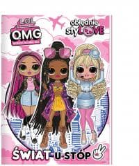 L.O.L. Surprise! Obłędnie styLOVE. Świat u stóp - Praca zbiorowa