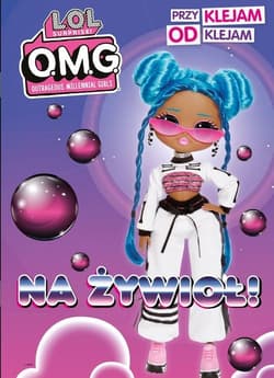 L.O.L. Surprise Przyklejam Odklejam Na żywioł