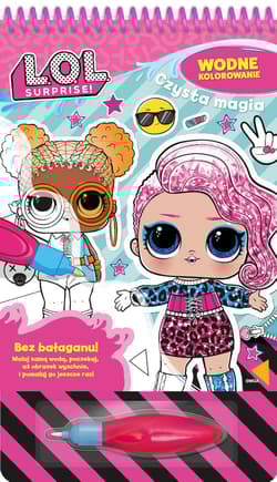 L.O.L. Surprise! Wodne kolorowanie - Praca zbiorowa