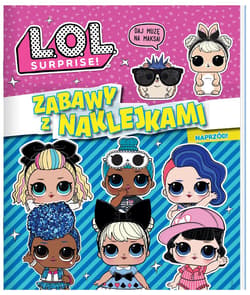 L.O.L. Surprise! Zabawy z naklejkami. Naprzód! - Opracowanie Zbiorowe