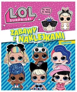 L.O.L. Surprise! Zabawy z naklejkami. Naprzód! - Opracowanie Zbiorowe