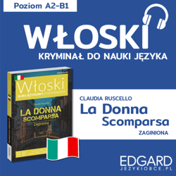 La donna scomparsa / Zaginiona. Włoski kryminał językowy - audiobook - Wojciech Wąsowicz, Claudia Ruscello
