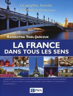 La France dans tous les sens PWN - Katarzyna Thiel-Jańczuk