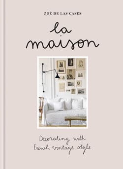 La Maison. Decorating with French vintage style wer. angielska - De Las Cases Zoe