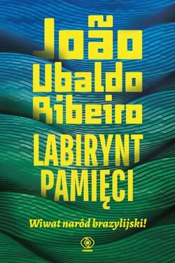 Labirynt pamięci Wiwat naród brazylijski! - Joao Ribeiro