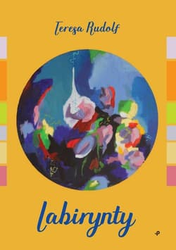 Labirynty - Teresa Rudolf