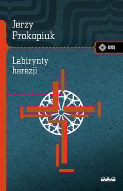 Labirynty herezji - Jerzy Prokopiuk