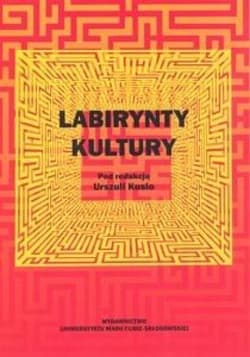 Labirynty kultury - Urszula Kusio