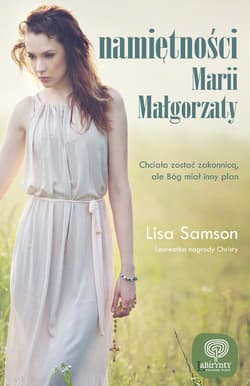 Labirynty. Namiętności Marii Małgorzaty - Lisa Samson
