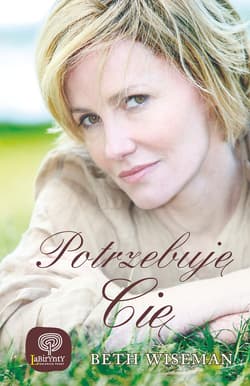 Labirynty. Potrzebuję Cię - Beth Wiseman