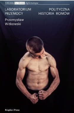 Laboratorium Przemocy Polityczna historia Romów