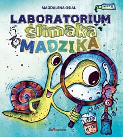 Laboratorium ślimaka Madzika - Magdalena Osial
