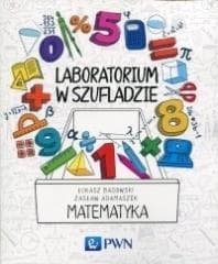 Laboratorium w szufladzie. Matematyka - Adamaszek Zasław, Badowski Łukasz