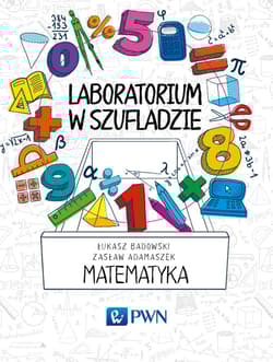 Laboratorium w szufladzie. Matematyka - Adamaszek Zasław, Badowski Łukasz
