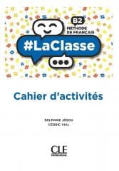 #LaClasse B2 ćwiczenia CLE - Delphine Jgou, Delphine Jgou, Cdric Vial, Cdric Vial