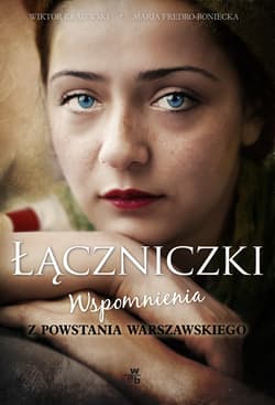 Łączniczki. Wspomnienia z Powstania Warszawskiego - Wiktor Krajewski, Maria Fredro-Boniecka