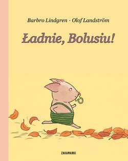 Ładnie, Bolusiu! - Barbro Lindgren