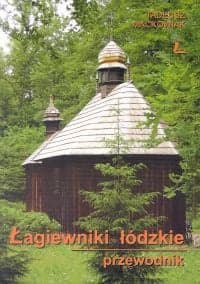 Łagiewniki łódzkie Przewodnik - Tadeusz Maćkowiak