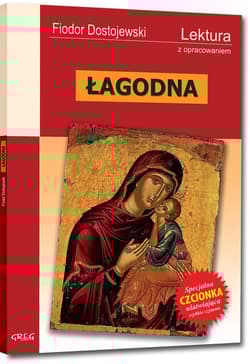 Łagodna Lektura z opracowaniem - Fiodor Dostojewski