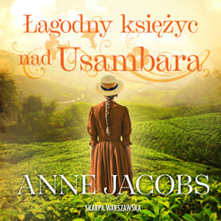 Łagodny księżyc nad Usambara - audiobook - Anne Jacobs
