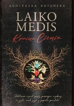 Laiko medis Kraina Cienia - Agnieszka Kotuńska