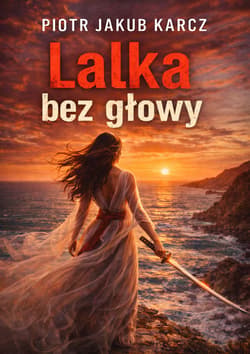 Lalka bez głowy - ebook - Piotr Jakub Karcz
