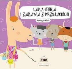Lama Lenka i zabawa z przyjaciółmi - Filak Patrycja