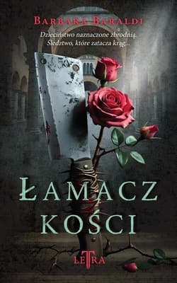 Łamacz kości - Barbara Baraldi
