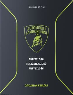 Lamborghini. Przeszłość teraźniejszość przyszłość. Książka oficjalna - Simonluca Pini