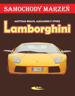 Lamborghini. Samochody marzeń - Alexander Franc Storz, Braun Matthias